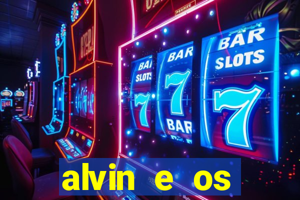 alvin e os esquilos 3 filme completo dublado mega filmes